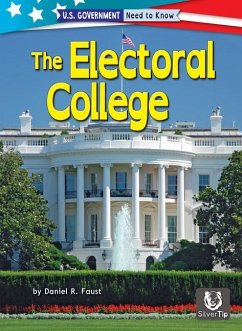 The Electoral College - Faust, Daniel R.