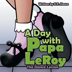 A Day with Papa Leroy - House, E. F.