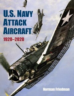 U.S. Navy Attack Aircraft, 1920-2020 - Friedman, Norman
