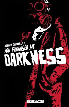 You Promised Me Darkness Vol. 1 - Connelly, Damian