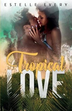 Tropical Love - Every, Estelle