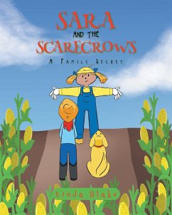 Sara and the Scarecrows: A Family Secret - Blake, Linda