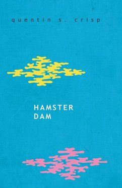 Hamster Dam - Crisp, Quentin S.