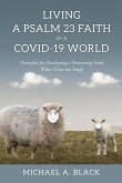 Living a Psalm 23 Faith in a COVID-19 World: Principles for Developing a Persevering Faith When Times are Tough