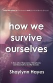 How We Survive Ourselves