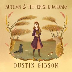 Autumn and The Forest Guardians - Gibson, Dustin