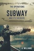 The Operations of SUBWAY and Its Soldiers
