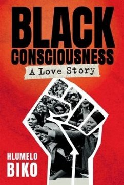 BLACK CONSCIOUSNESS - A Love Story - Biko, Hlumelo