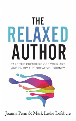 The Relaxed Author - Penn, Joanna; Lefebvre, Mark Leslie