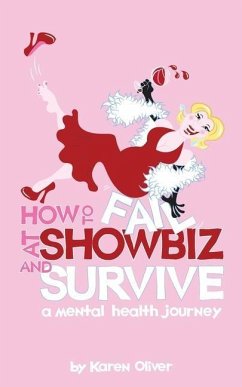Cover How To Fail At Showbiz and Survive