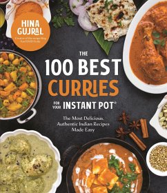 The 100 Best Curries for Your Instant Pot - Gujral, Hina