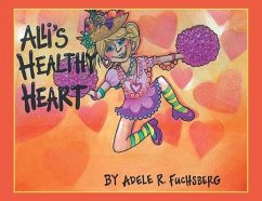 Ali's Healthy Heart - Fuchsberg, Adele R