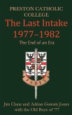 Preston Catholic College, The Last Intake 1977-1982