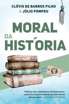 Moral da história - de Barros Filho, Clóvis