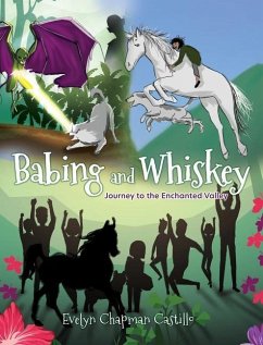 Babing and Whiskey: Journey to the Enchanted Valley - Castillo, Evelyn Chapman