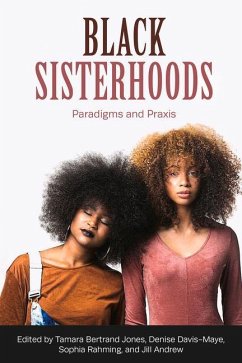 Black Sisterhoods: Paradigms and Praxis