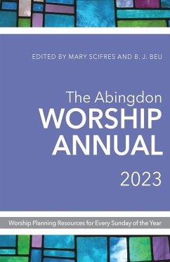 The Abingdon Worship Annual 2023 - Beu, B J; Scifres, Mary