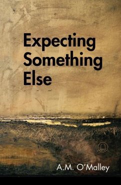 Expecting Something Else - O'Malley, A M