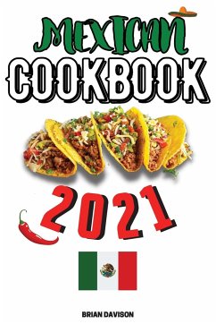 Mexican Cookbook 2021 - Davison, Brian