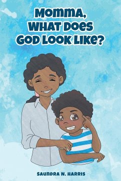 Momma, What Does God Look Like? - Harris, Saundra