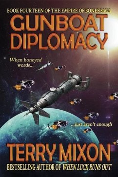 Gunboat Diplomacy (Book 14 of The Empire of Bones Saga) - Mixon, Terry