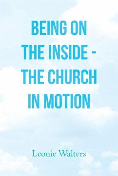 Being on the Inside - the Church in Motion - Walters, Leonie