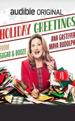 Holiday Greetings from Sugar and Booze - Gasteyer, Ana; Mansour, Mona