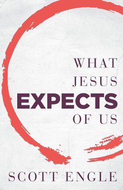 What Jesus Expects of Us - Engle, Scott