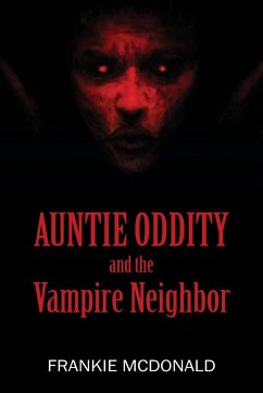 Auntie Oddity and the Vampire Neighbor - McDonald, Frankie