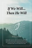 If We Will...Then He Will If We Will...Then He Will