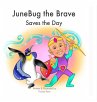 JuneBug the Brave - Bild 1