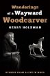 Wanderings of a Wayward Woodcarver:... - Bild 1