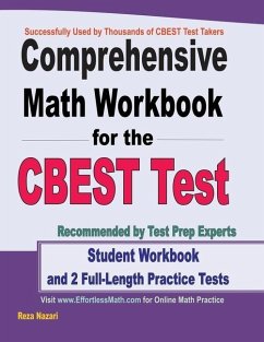 Comprehensive Math Workbook for the CBEST Test: Student Workbook and 2 Full-Length Practice Tests - Nazari, Reza