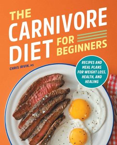 The Carnivore Diet for Beginners - Irvin, Chris