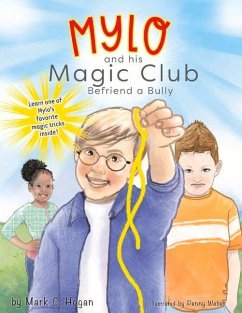 Mylo and His Magic Club Befriend a Bully: Volume 2 - Hogan, Mark