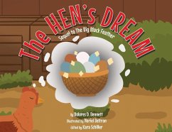The HEN'S DREAM: Sequel to The Big Black Feather - Bennett, Dolores D.
