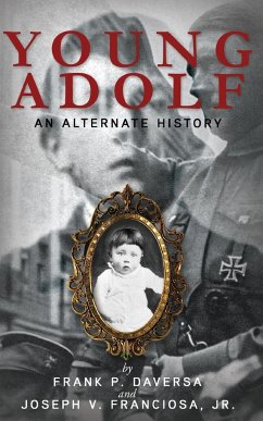 Young Adolf: An Alternate History - Daversa, Frank P.; Franciosa, Joseph V.