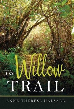 The Willow Trail - Halsall, Anne Theresa