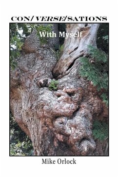 Con/ Verse/Sations with Myself: a collection of poems - Orlock, Mike