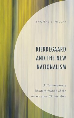 Kierkegaard and the New Nationalism - Millay, Thomas J.