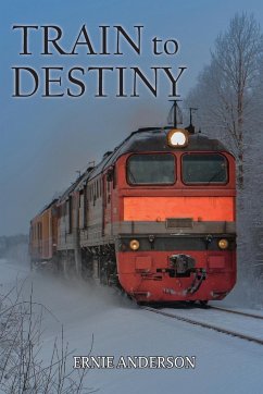 Train to Destiny - Anderson, Ernie