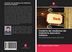 Cenário de mudança da indústria bancária indiana - Tiwari, Dr. Brajesh Kumar