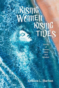 Rising Women Rising Tides - Martens, Kathleen L.