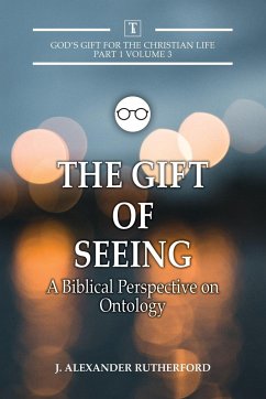 The Gift of Seeing - Rutherford, J. Alexander