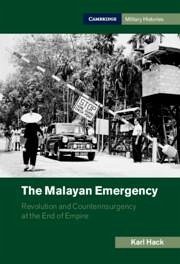 The Malayan Emergency - Hack, Karl