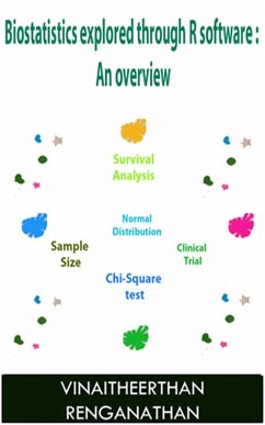 Biostatistics Explored Through R Software: An Overview (eBook, ePUB) - Renganathan, Vinaitheerthan