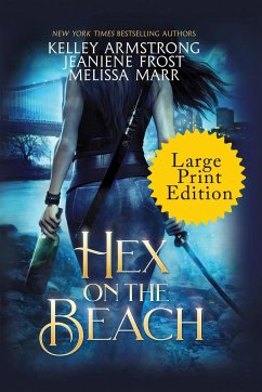Hex on the Beach - Armstrong, Kelley; Frost, Jeaniene; Marr, Melissa