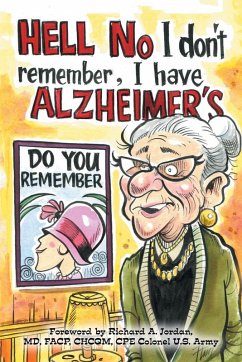 Hell No I Don't Remember, I Have Alzheimer's! - Banning, Beth Withers; Austin, Faith; Green, Terri