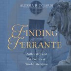 Finding Ferrante Lib/E: Authorship and the Politics of World Literature