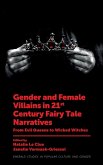 Gender and Female Villains in 21st Century Fairy Tale Narratives